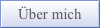 &#220;ber mich